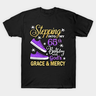 Stepping Into My 65th Birthday With God's Grace & Mercy Bday T-Shirt